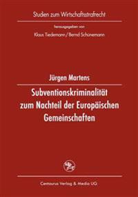 Subventionskriminalität zum Nachteil der Europäischen Gemeinschaften