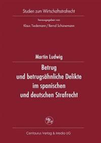Betrug und betrugsähnliche Delikte im spanischen und deutschen Strafrecht