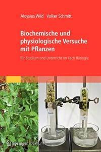 Biochemische und physiologische Versuche mit Pflanzen