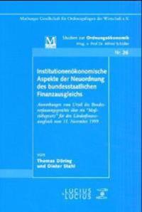 Institutionenökonomische Aspekte Der Neuordnung Des Bundesstaatlichen Finanzausgleichs