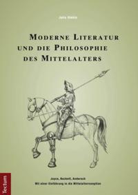 Moderne Literatur und die Philosophie des Mittelalters