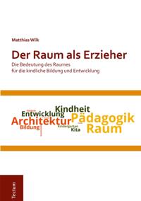 Der Raum als Erzieher