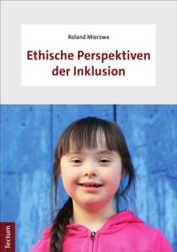 Ethische Perspektiven der Inklusion