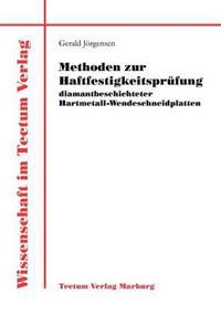 Methoden zur Haftfestigkeitsprüfung diamantbeschichteter Hartmetall-Wendeschneidplatten