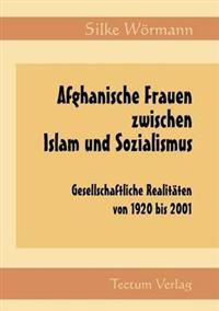Afghanische Frauen zwischen Islam und Sozialismus