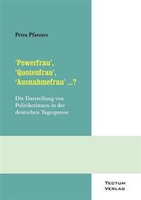 'Powerfrau', 'Quotenfrau', 'Ausnahmefrau' ...?