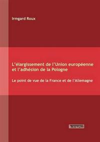 L'élargissement de l'Union européenne et l'adhésion de la Pologne