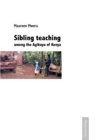Sibling Teaching Among the Agikuyu of Kenya