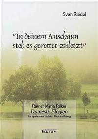 In deinem Anschaun steh es gerettet zuletzt