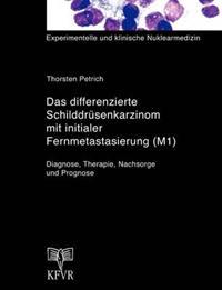 Das differenzierte Schilddrüsenkarzinom mit initialer Fernmetastasierung (M1)