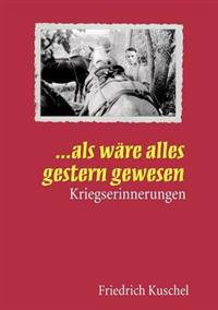 ... Als wäre alles gestern gewesen
