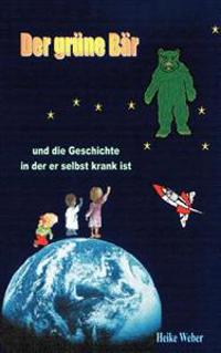 Der grüne Bär und die Geschichte in der er selbst krank ist