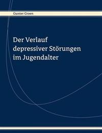 Der Verlauf depressiver Störungen im Jugendalter
