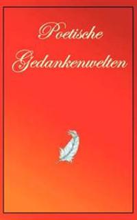 Poetische Gedankenwelt