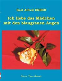 Ich liebe das Mädchen mit den blaugrauen Augen