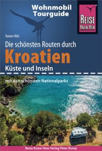 Reise Know-How Wohnmobil-Tourguide Kroatien – Küste und Inseln