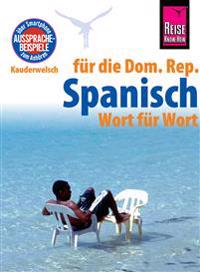 Reise Know-How Sprachführer Spanisch für die Dominikanische Republik - Wort für Wort
