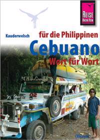 Reise Know-How Sprachführer Cebuano (Visaya) für die Philippinen - Wort für Wort