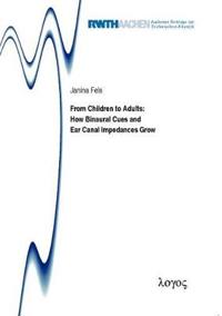 From Children to Adults: How Binaural Cues and Ear Canal Impedances Grow