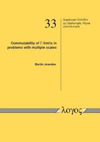 Commutability of  Gamma-Limits in Problems with Multiple Scales
