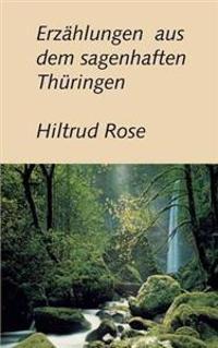 Erzählungen aus dem sagenhaften Thüringen