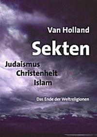 Sekten. Judaismus - Christenheit - Islam