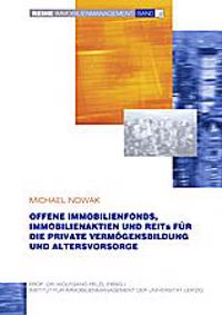 Offene Immobilienfonds, Immobilienaktien und REITs für die private Vermögensbildung und Altersvorsorge