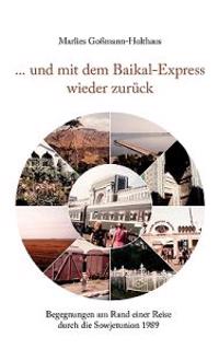 ... und mit dem Baikal-Express wieder zurück