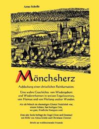 Mönchsherz. Aufdeckung einer christlichen Reinkarnation