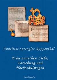 Frau zwischen Liebe, Forschung und Hochschulwogen