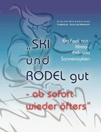 "SKi und RODEL gut - ab sofort wieder öfters"