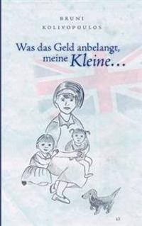 Was das Geld anbelangt, meine Kleine ...
