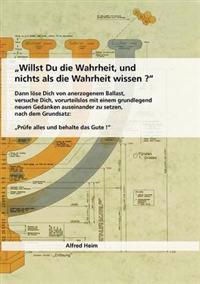 Willst Du die Wahrheit und nichts als die Wahrheit wissen?
