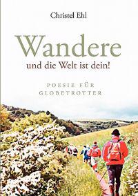 Wandere und die Welt ist dein!