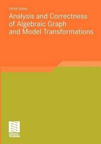 Analysis and Correctness of Algebraic Graph and Model Transformations