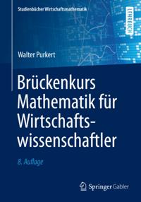 Brückenkurs Mathematik für Wirtschaftswissenschaftler
