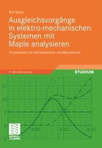 Ausgleichsvorgänge in elektro-mechanischen Systemen mit Maple analysieren