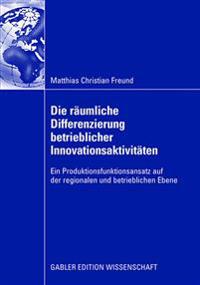 Die räumliche Differenzierung betrieblicher Innovationsaktivitäten