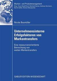 Unternehmensinterne Erfolgsfaktoren von Markentransfers