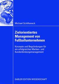 Zielorientiertes Management von Fußballunternehmen