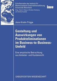 Gestaltung und Auswirkungen von Produkteliminationen im Business-to-Business-Umfeld