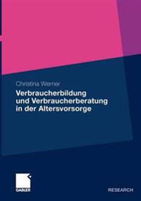 Verbraucherbildung und Verbraucherberatung in der Altersvorsorge