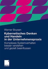 Kybernetisches Denken und Handeln in der Unternehmenspraxis