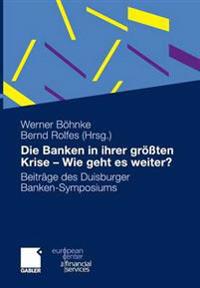 Die Banken in ihrer größten Krise - Wie geht es weiter?
