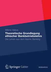 Theoretische Grundlegung ethischer Bankbetriebslehre