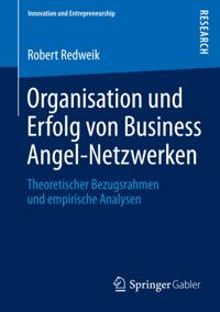 Organisation und Erfolg von Business Angel-Netzwerken