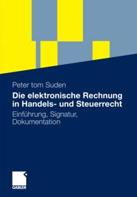 Die elektronische Rechnung in Handels- und Steuerrecht