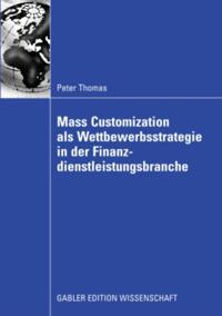 Mass Customization als Wettbewerbsstrategie in der Finanzdienstleistungsbranche