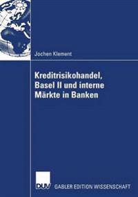 Kreditrisikohandel, Basel II und interne Märkte in Banken