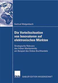Die Vorteilssituation von Innovatoren auf elektronischen Märkten